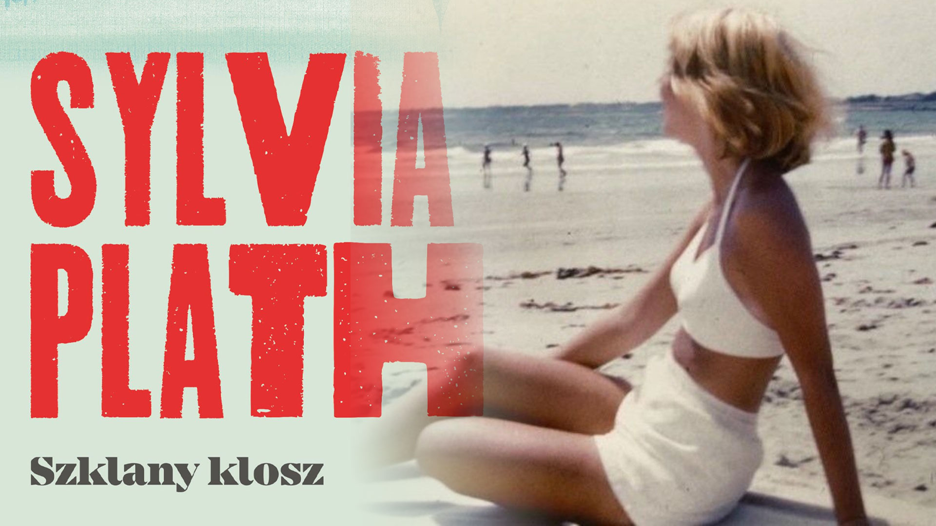 Literatura obowiązkowa dla młodych kobiet – Sylvia Plath i Szklany Klosz